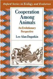 Cooperation among Animals: An Evolutionary Perspective