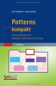 Patterns kompakt: Entwurfsmuster für effektive Software-Entwicklung