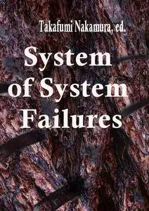 "System of System Failures" ed. by Takafumi Nakamura