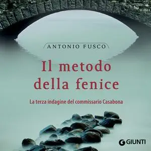 «Il metodo della Fenice» by Antonio Fusco