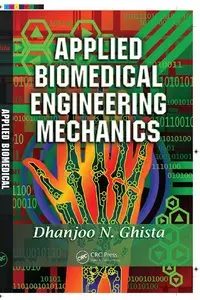 Applied Biomedical Engineering Mechanics (repost)