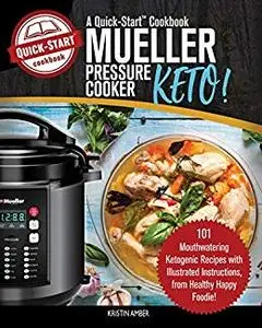 Mueller Pressure Cooker Keto, A Quick-Start Cookbook