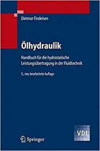 Ölhydraulik: Handbuch für die hydrostatische Leistungsübertragung in der Fluidtechnik (Repost)