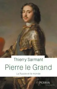 Thierry Sarmant, "Pierre le Grand"