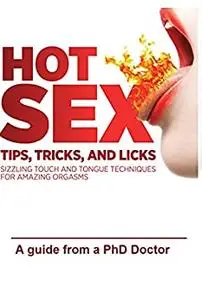 HOT SEX TIPS of a PhD Doctor