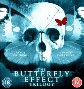 The Butterfly Effect Trilogy (2004-2009)