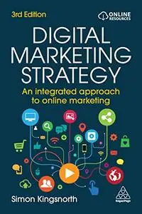 Digital Marketing Strategy: An Integrated Approach to Online Marketing, 3rd Edition