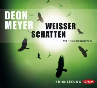 Deon Meyer - Weisser Schatten