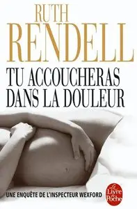 Rendell, R., "Tu Accoucheras Dans La Douleur"