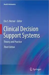 Clinical Decision Support Systems: Theory and Practice (Repost)