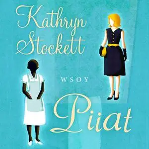 «Piiat» by Kathryn Stockett