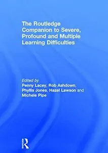 The Routledge Companion to Severe, Profound and Multiple Learning Difficulties