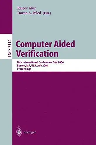 Computer Aided Verification: 16th International Conference, CAV 2004, Boston, MA, USA, July 13-17, 2004. Proceedings (Repost)