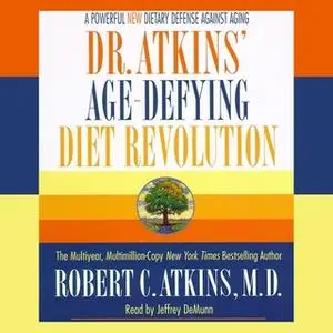 «Dr. Atkins' Age-Defying Diet Revolution: Nature's Answer to Drugs» by Robert C. Atkins (M.D.)