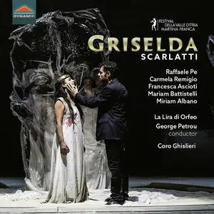 Mariam Battistelli, Francesca Ascioti, Carmela Remigio, Raffaele Pe - Alessandro Scarlatti: Griselda, Op. 114, R. 357/66 (2022)