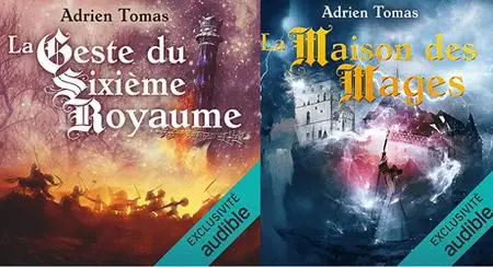 Adrien Tomas, "Les six royaumes", tome 1 et 2