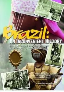 History Channel - Brazil: An Inconvenient History (2009)