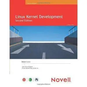 Linux Kernel Development (2nd Edition) by Robert Love [Repost]