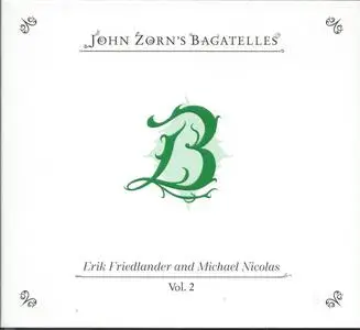 John Zorn - John Zorn's Bagatelles (2021) {4CD Set, Tzadik TZ 5211~TZ 5214}