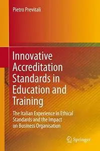 Innovative Accreditation Standards in Education and Training: The Italian Experience in Ethical Standards and the Impact on Bus
