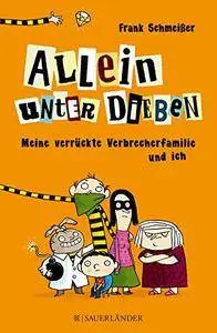 Allein unter Dieben – Meine verrückte Verbrecherfamilie und ich, Auflage: 2