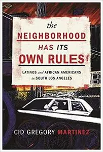 The Neighborhood Has Its Own Rules: Latinos and African Americans in South Los Angeles [Repost]