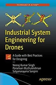 Industrial System Engineering for Drones: A Guide with Best Practices for Designing (repost)