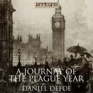«A Journal of the Plague Year» by Daniel Defoe
