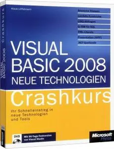 Visual Basic 2008 - Neue Technologien - Crashkurs