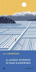 Il lungo inverno di Dan Kaspersen - Levi Henriksen