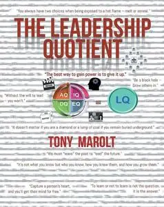 «The Leadership Quotient» by Tony Marolt