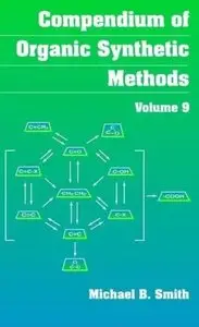Michael B. Smith, Compendium of Organic Synthetic Methods (Repost)