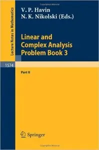 Linear and Complex Analysis Problem Book 3: Part 2
