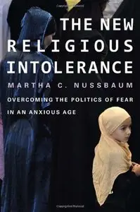 The New Religious Intolerance: Overcoming the Politics of Fear in an Anxious Age (repost)