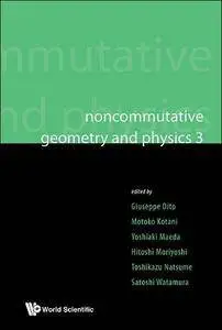 Noncommutative Geometry and Physics 3