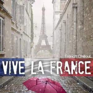 VA - French Chillout: Vive La France (2018)