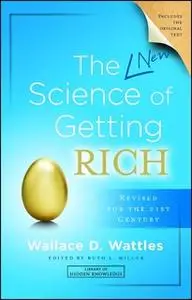 «The New Science of Getting Rich» by Wallace D. Wattles