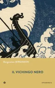 Bergsveinn Birgisson - Il vichingo nero