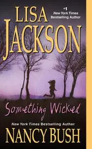 «Something Wicked» by Lisa Jackson, Nancy Bush