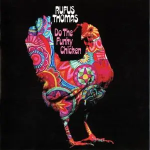 Rufus Thomas - Do The Funky Chicken (1970) {Concord}