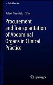 Procurement and Transplantation of Abdominal Organs in Clinical Practice