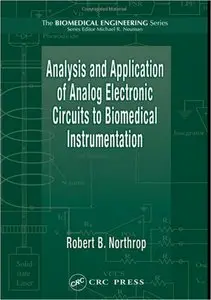 Robert B. Northrop, "Analysis and Application of Analog Electronic Circuits to Biomedical Instrumentation"(repost)