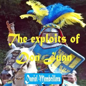 «The exploits of Don Juan» by Daniel Membrillera