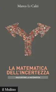 La matematica dell'incertezza