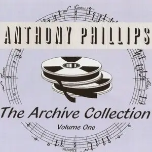 Anthony Phillips - The Archive Collection Vol 1 (1998)