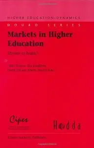 Markets in Higher Education: Rhetoric or Reality?