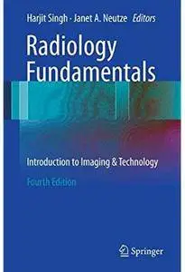 Radiology Fundamentals: Introduction to Imaging & Technology (4th edition) [Repost]