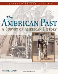 The American Past: A Survey of American History, 8 Enhanced Edition (repost)