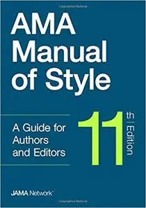 AMA Manual of Style: A Guide for Authors and Editors Ed 11