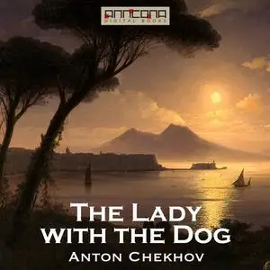 «The Lady with the Dog» by Anton Chekhov